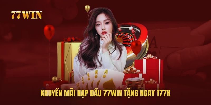 Các khuyến mãi cực hấp dẫn khi đăng ký 77win thành công