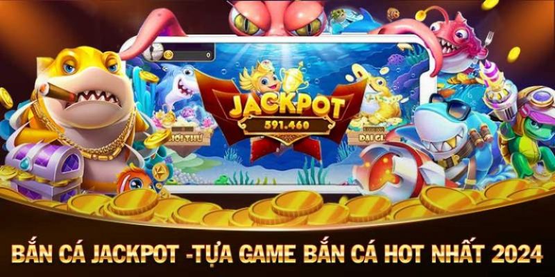 Thông tin cơ bản về tựa game Jackpot đánh cá